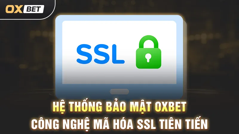 bảo mật tuyệt đối thông tin khách hàng oxbet